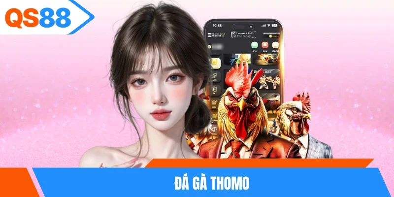 Đá Gà Thomo
