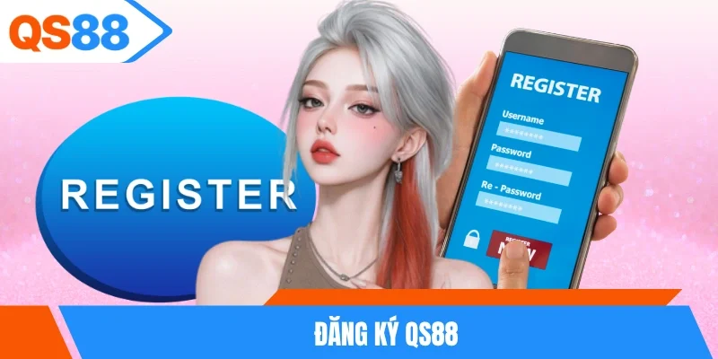 Đăng Ký QS88