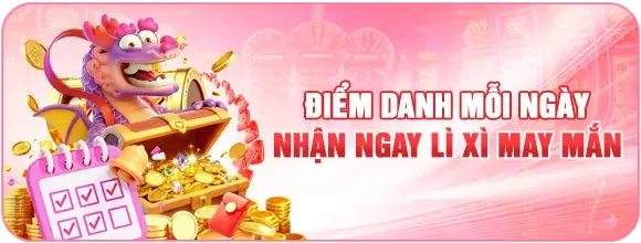 Điểm Danh Mỗi Ngày Nhận Ngay Lì Xì May Mắn