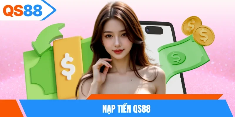 Nạp Tiền QS88