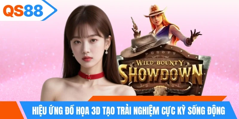 Hiệu ứng đồ họa 3D tạo trải nghiệm cực kỳ sống động