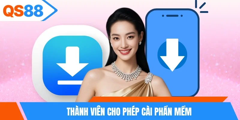 Thành viên cho phép cài phần mềm