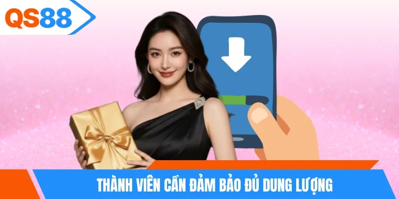 Thành viên cần đảm bảo đủ dung lượng